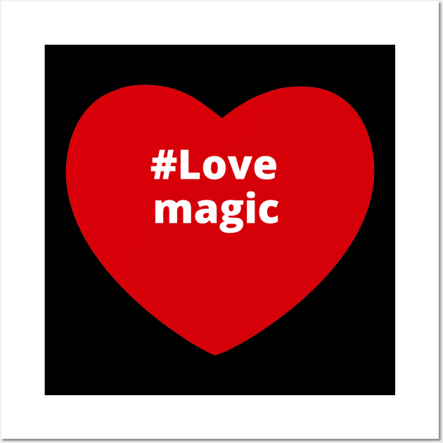 Love Magic - Hashtag Heart Wall Art by support4love